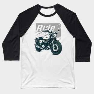 Ride - Classic motorcycle Baseball T-Shirt